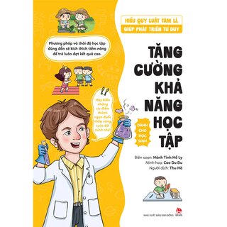 Hiểu Quy Luật Tâm Lí, Giúp Phát Triển Tư Duy - Dành Cho Học Sinh - Tăng Cường Khả Năng Học Tập