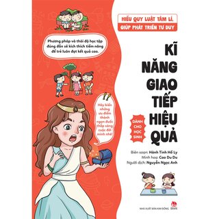 Hiểu Quy Luật Tâm Lí, Giúp Phát Triển Tư Duy - Dành Cho Học Sinh - Kĩ Năng Giao Tiếp Hiệu Quả