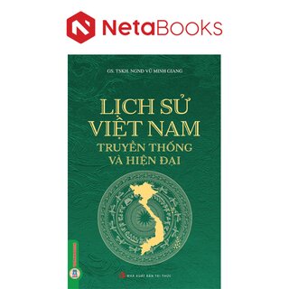 Lịch Sử Việt Nam - Truyền Thống Và Hiện Đại