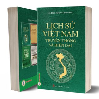 Lịch Sử Việt Nam - Truyền Thống Và Hiện Đại