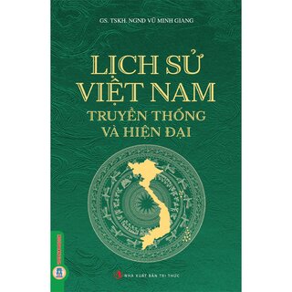 Lịch Sử Việt Nam - Truyền Thống Và Hiện Đại