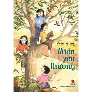 Viết Cho Những Điều Bé Nhỏ - Miền Yêu Thương