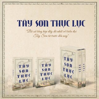 Tây Sơn Thực Lục (Trọn Bộ 2 Tập)