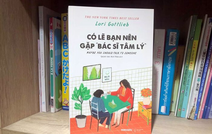 Có Lẽ Bạn Nên Gặp Bác Sĩ Tâm Lý: cuốn sách hữu ích cho các cá nhân, người nhà bệnh nhân gặp vấn đề về tâm lý