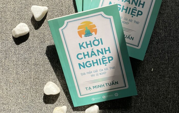 "Khởi Chánh Nghiệp ": cuốn sách giúp bạn đưa phẩm chất của Đức Phật vào sự nghiệp