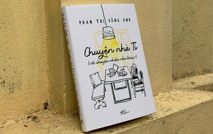 Chuyện Nhà Tí Và Chuyện Nhiều Nhà Khác Khác: Con gái nhà thơ Chế Lan Viên trở lại văn đàn với 'Chuyện nhà Tí'