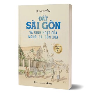 Đất Sài Gòn Và Sinh Hoạt Của Người Sài Gòn Xưa