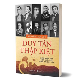 Duy Tân Thập Kiệt - Mười Nhân Vật Kiệt Xuất Của Minh Trị Duy Tân