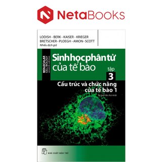 Sinh Học Phân Tử Của Tế Bào - Tập 3: Cấu Trúc Và Chức Năng Của Tế Bào 1