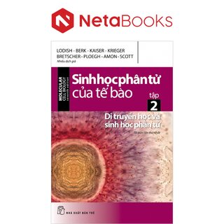 Sinh Học Phân Tử Của Tế Bào - Tập 2: Di Truyền Học Và Sinh Học Phân Tử