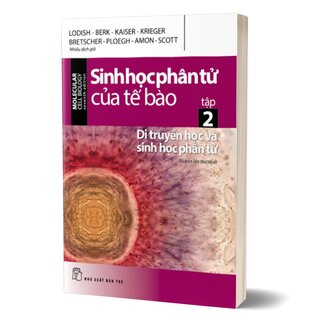 Sinh Học Phân Tử Của Tế Bào - Tập 2: Di Truyền Học Và Sinh Học Phân Tử