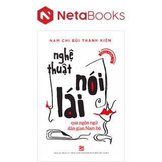 Nghệ Thuật Nói Lái - Qua Ngôn Ngữ Dân Gian Nam Bộ