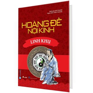 Hoàng Đế Nội Kinh - Linh Khu (Bìa Cứng)