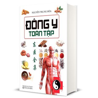 Đông Y Toàn Tập (Bìa Cứng)