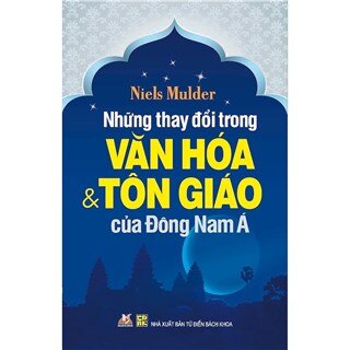 Những Thay Đổi Trong Văn Hóa Và Tôn Giáo Của Đông Nam Á (Tái Bản)