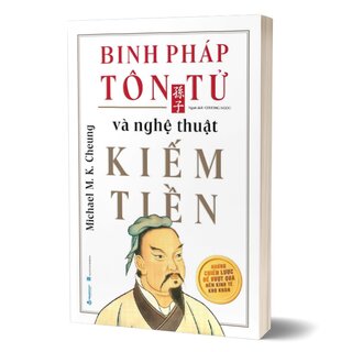 Binh Pháp Tôn Tử Và Nghệ Thuật Kiếm Tiền