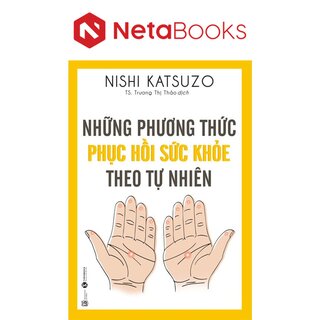 Những Phương Thức Phục Hồi Sức Khỏe Theo Tự Nhiên