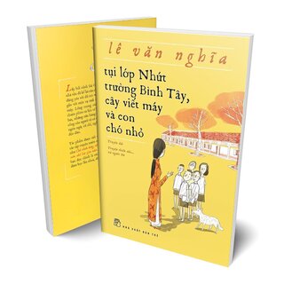 Tụi Lớp Nhứt Trường Bình Tây, Cây Viết Máy Và Con Chó Nhỏ