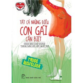 Tư Vấn Trúng Tim - Tất Cả Những Điều Con Gái Cần Biết