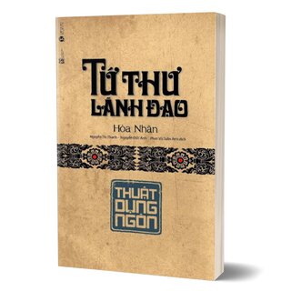 Tứ Thư Lãnh Đạo - Thuật Dụng Ngôn