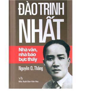 Đào Trinh Nhất - Nhà văn, nhà văn, nhà báo, bậc thầy