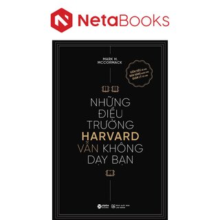 Những Điều Trường Harvard Vẫn Không Dạy Bạn