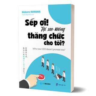 Sếp Ơi! Tại Sao Không Thăng Chức Cho Tôi?