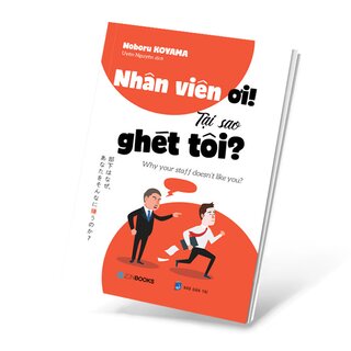 Nhân Viên Ơi! Tại Sao Ghét Tôi?