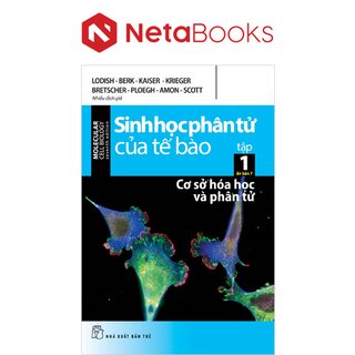 Sinh Học Phân Tử Của Tế Bào - Tập 1: Cơ Sở Hóa Học Và Phân Tử