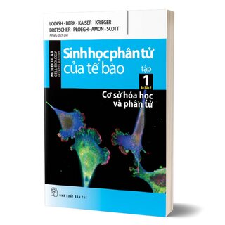 Sinh Học Phân Tử Của Tế Bào - Tập 1: Cơ Sở Hóa Học Và Phân Tử