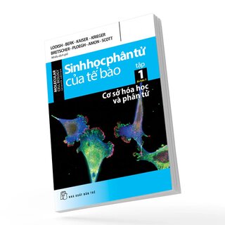 Sinh Học Phân Tử Của Tế Bào - Tập 1: Cơ Sở Hóa Học Và Phân Tử