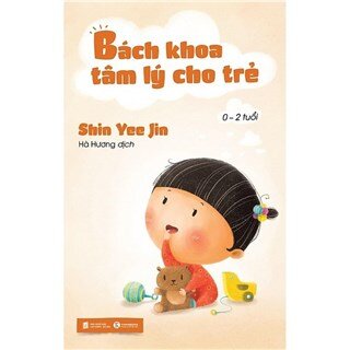 Bách Khoa Tâm Lý Cho Trẻ Từ 0 – 2 Tuổi