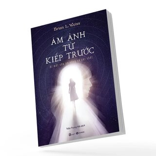 Ám Ảnh Từ Kiếp Trước - Bí Mật Của Sự Sống Và Cái Chết