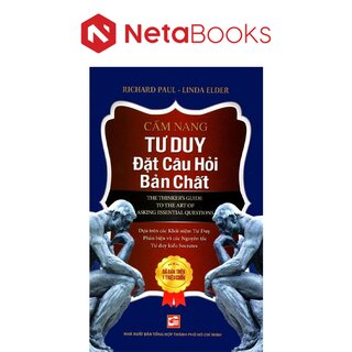 Cẩm Nang Tư Duy Đặt Câu Hỏi Bản Chất