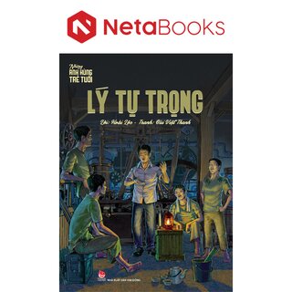 Những Anh Hùng Trẻ Tuổi - Lý Tự Trọng