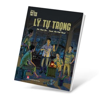 Những Anh Hùng Trẻ Tuổi - Lý Tự Trọng