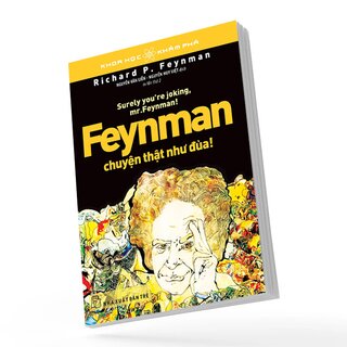 Feynman Chuyện Thật Như Đùa