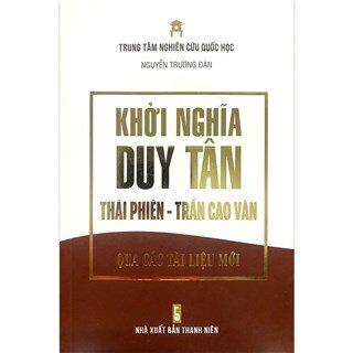 Khởi nghĩa Duy Tân Thái Phiên - Trần Cao Vân qua các tài liệu mới