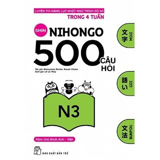 500 Câu Hỏi Luyện Thi Năng Lực Nhật Ngữ Trình Độ N3