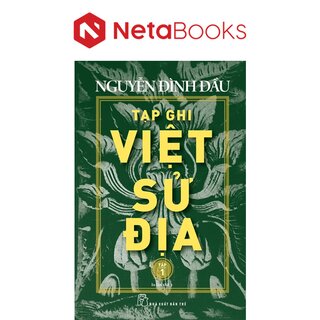 Tạp Ghi Việt Sử Địa - Tập 1