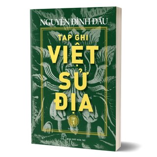 Tạp Ghi Việt Sử Địa - Tập 1