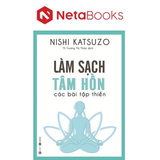 Làm sạch tâm hồn - Các bài thiền tập