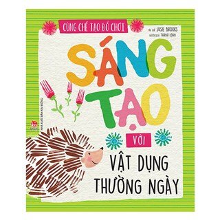 Cùng Chế Tạo Đồ Chơi: Sáng Tạo Với Vật Dụng Thường Ngày