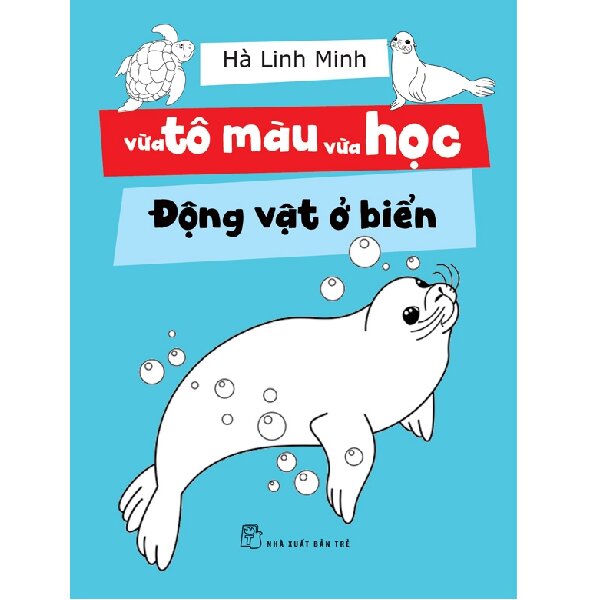 Vừa Tô Màu Vừa Học - Động Vật Ở Biển - Hà Linh Minh | Netabooks