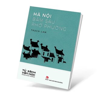 Tủ Sách Văn Học Trong Nhà Trường - Hà Nội Băm Sáu Phố Phường