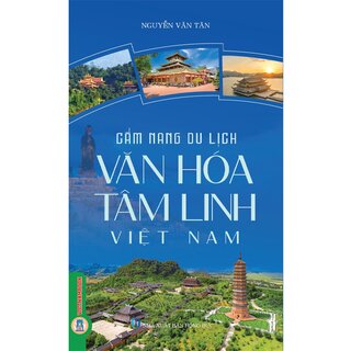 Cẩm Nang Du Lịch - Văn Hóa Tâm Linh Việt Nam