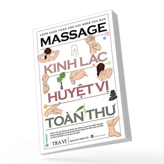 Massage Kinh Lạc Huyệt Vị Toàn Thư