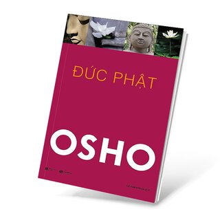 Osho - Đức Phật - Cuộc Đời Và Giáo Huấn