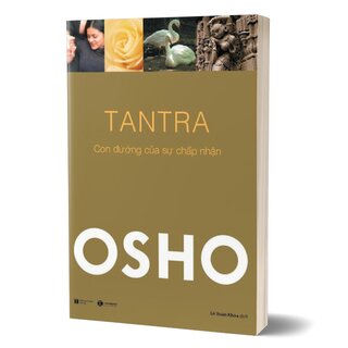 Osho - Tantra - Con Đường Của Sự Chấp Nhận