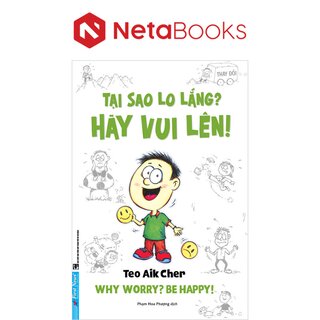 Tại Sao Lo Lắng? Hãy Vui Lên! (Khổ Nhỏ)